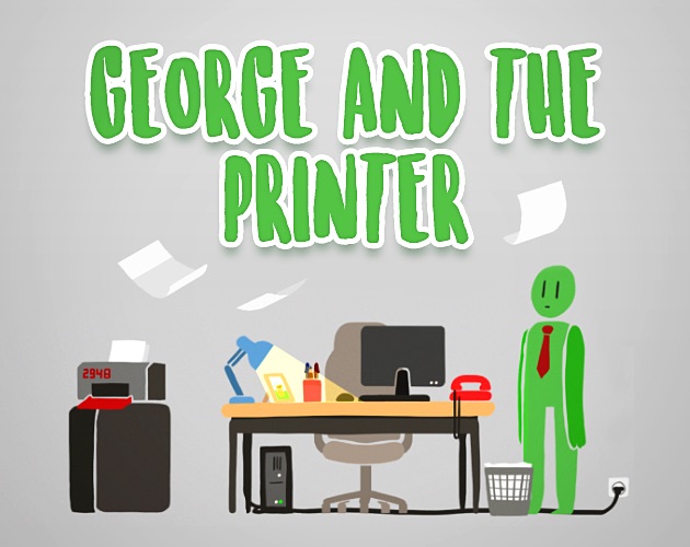 George and the Printer